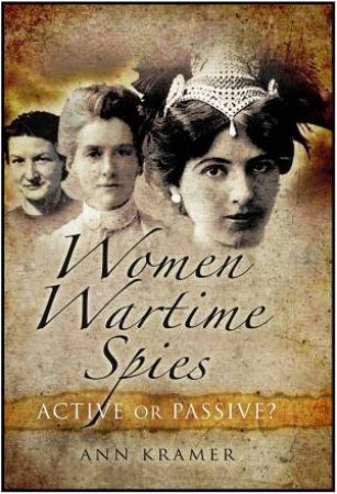 Women Wartime Spies by KRAMER ANN