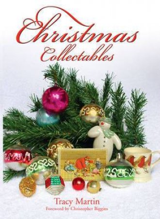 Christmas Collectables by MARTIN TRACY