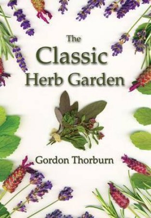 Classic Herb Garden by THORBURN GORDON