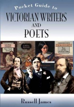 Pocket Guide to Victorian Writers and Poets by JAMES RUSSELL