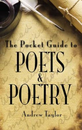 Pocket Guide to Poets and Poetry by TAYLOR ANDREW