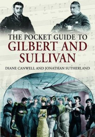 Pocket Guide to Gilbert and Sullivan by CANWELL & SUTHERLAND