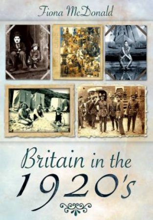 Britain in the 1920s by MCDONALD FIONA