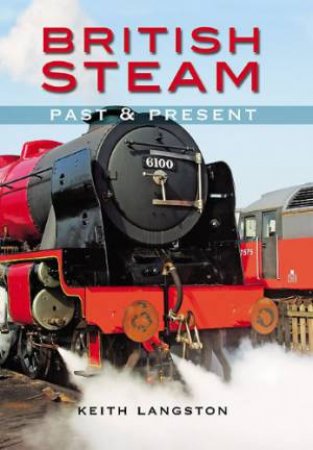 British Steam: Past and Present by MORTON MEDIA GROUP