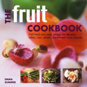 The Fruit Cookbook by Emma Summer