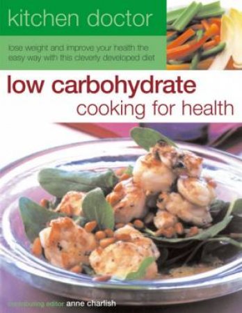 Low Carbohydrate Cooking by Anne Charlish