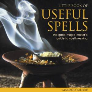 Little Book Of Useful Spells by Mariano Kalfors