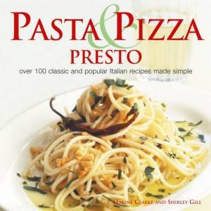 Pasta & Pizza Presto by Clarke & Gill