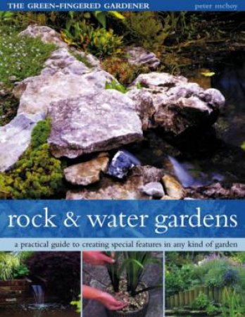 Rock & Water Gardens by Peter McHoy