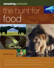 Amazing Animals The Hunt For Food