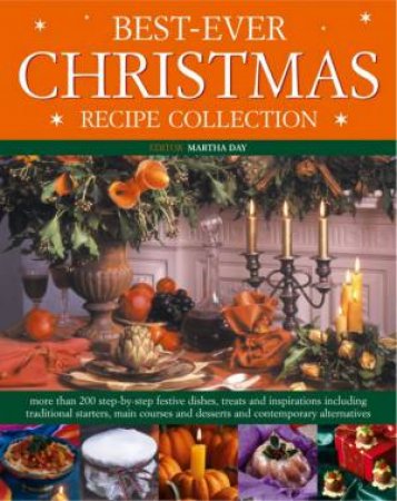 Best-Ever Christmas Recipe Collection by Martha Day