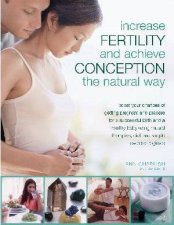 Increase Fertility And Achieve Conception The Natural Way