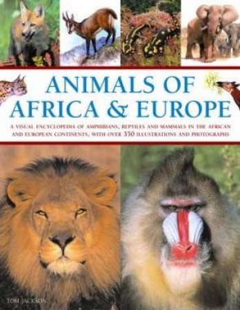 Animals Of Africa & Europe by Chinery & Jackson