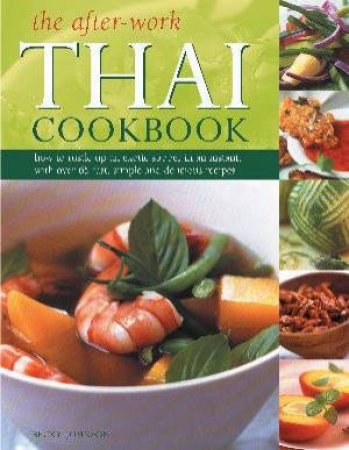 The After-Work Thai Cookbook by Becky Johnson