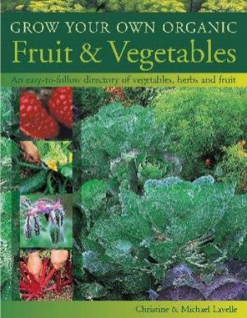 Grow Your Own Organic Fruit & Vegetables by Various