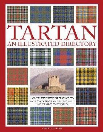 Tartan: An Illustrated Directory by Charles Phillips