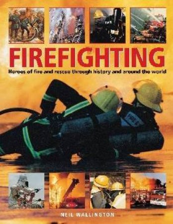 Firefighting by Neil Wallington