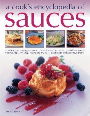 A Cook's Encyclopedia Of Sauces by Christine France