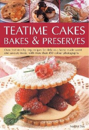 Teatime Cakes, Bakes & Preserves by Martha Day