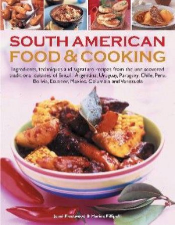 South American Food & Cooking by Fleetwood & Filippelli