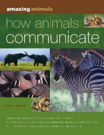 How Animals Communicate by Michael Chinery