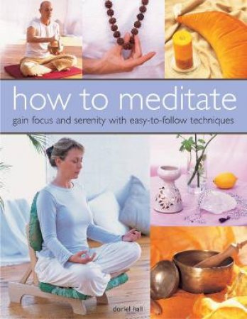 How to Meditate by Doriel Hall