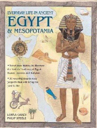 Everyday Life In Ancient Egypt & Mesopotamia by Oaks & Steele