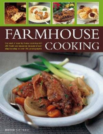 Farmhouse Cooking by Liz Trigg