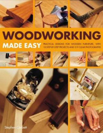 Woodworking Made Easy by Stephen Corbett