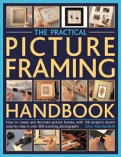 The Practical PictureFraming Handbook