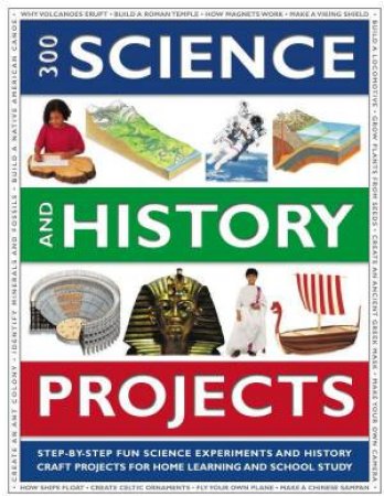 300 Science And History Projects by Various