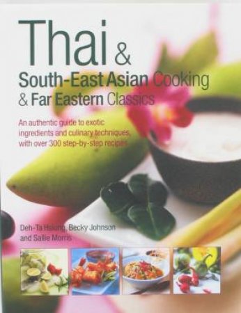 Thai And South East Asian Cooking And Far Eastern Classics by Various