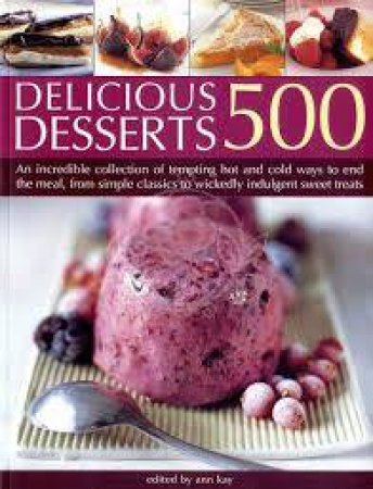 500 Delicious Desserts by Various