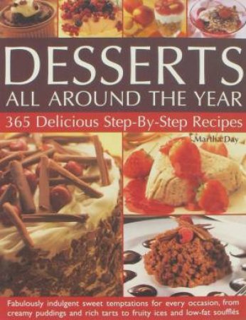 Desserts: All Around The Year by Martha Day