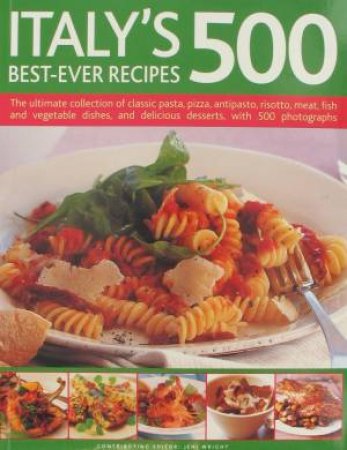 Italy's 500 Best-Ever Recipes by Various