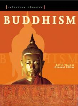 Reference Classics: Buddhism by Kevin Trainor