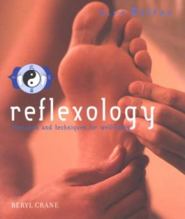 Live Better: Reflexology by Beryl Crane