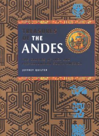 Treasures Of The Andes by Jeffrey Quilter