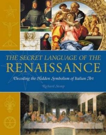 The Secret Language Of The Renaissance by Richard Stemp