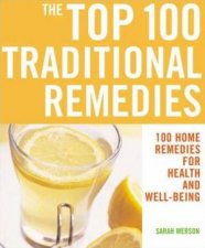 The Top 100 Traditional Remedies