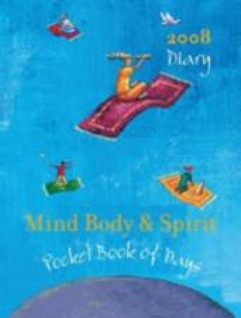 Mind Body & Spirit: Pocket Book of Days Diary 2008 by None