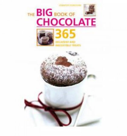 The Big Book Of Chocolate by Jennifer Donovan