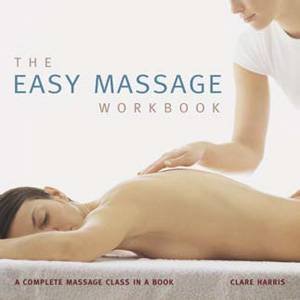 Easy Massage Workbook by Clare Harris