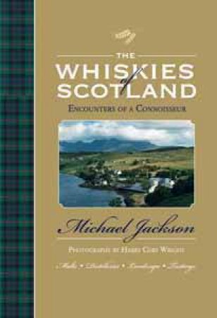 The Whiskies of Scotland by Michael Jackson