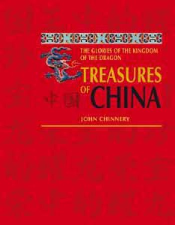 Treasures of the China New Edn by John Chinnery