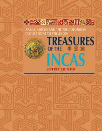 Treasures of the Incas New Edn by Jeffrey Quilter