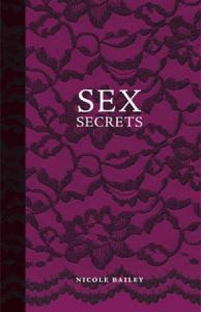 Sex Secrets by Nicole Bailey