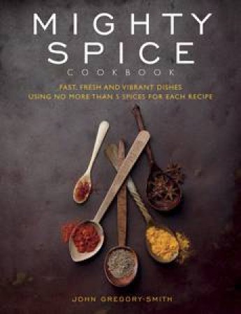 Mighty Spice by John Gregory-Smith