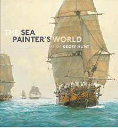 The Sea Painter's World by Geoff Hunt