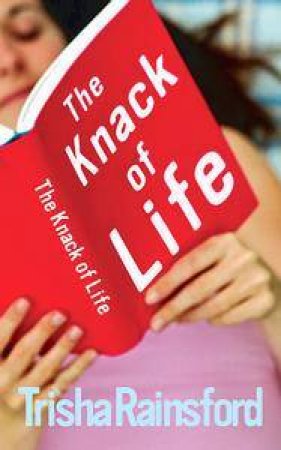 The Knack Of Life by Trisha Rainsford